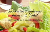 Receitas saud&aacute;veis para o Natal: muito sabor em 15 saladas especiais