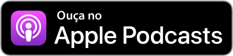 Ouça no Apple Podcast